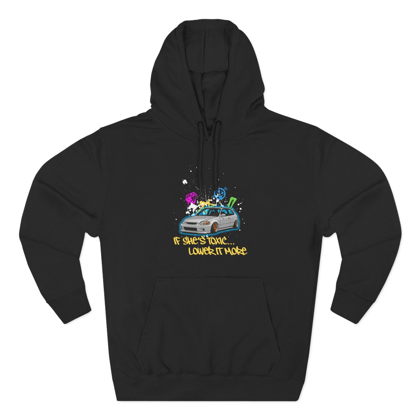 If Shes Toxic Lower It More Civic EK Hoodie JDM Car Lover Gift