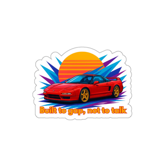 NSX JDM Sticker Built to Gap Not to Talk Red Honda Car Decal Street Racing Gift